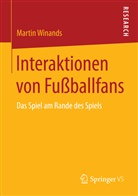 Martin Winands - Interaktionen von Fußballfans