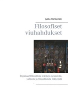 Jukka Hankamäki - Filosofiset viuhahdukset