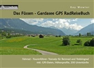 Kay Wewior - Das Füssen - Gardasee GPS RadReiseBuch