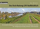 Kay Wewior - Das Etsch-Radweg GPS RadReiseBuch