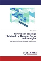 Marc Gardon - Functional coatings obtained by Thermal Spray technologies