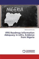 Muhammad Aminu Isa - IFRS Roadmap Information Adequacy in LDCs, Evidence from Nigeria