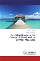 Adeot A Kayode, Adeoti A. Kayode, Dauda K. Abdulkadir, Dauda K Abdulkadir, Dauda K. Abdulkadir, Adeoti A. Kayode - Investigation Into the Causes of Flood and Its Control Measures