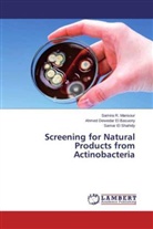 Ahmed Deweda El Basuony, Ahmed Dewedar El Basuony, El Sha, Samar El Shahidy, Samira Mansour, Samira R Mansour... - Screening for Natural Products from Actinobacteria