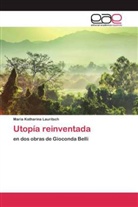 Maria Katharina Lauritsch - Utopía reinventada