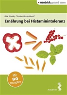 Christine Binder-Mendl, Felix Wantke - Ernährung bei Histaminintoleranz