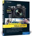 Heike Jasper - Nikon D7200. Das Kamerahandbuch