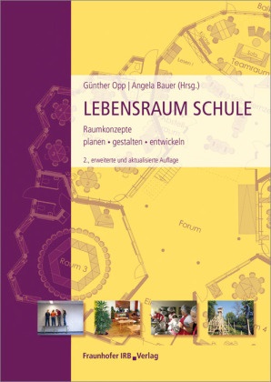  Bauer,  Bauer, Angela Bauer, Günthe Opp, Günther Opp - Lebensraum Schule. - Raumkonzepte planen, gestalten, entwickeln.