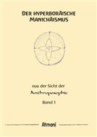 Atmani - Der hyperboräische Manichäismus Band 1