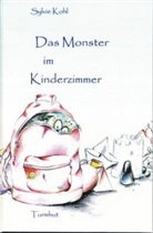 Sylvie Kohl - Das Monster im Kinderzimmer