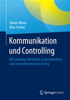 Marc Fischer, Günte Moser, Günter Moser - Kommunikation und Controlling