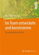 Christop Fessler, Manser, Klaus-Jürge Peschges, Klaus-Jürgen Peschges - Im Team entwickeln und konstruieren
