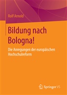 Rolf Arnold - Bildung nach Bologna!