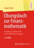 Jürgen Tietze - Übungsbuch zur Finanzmathematik