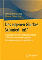 Christian Micus-Loos, Christiane Micus-Loos, Plösser, Plösser, Melanie Plößer - Des eigenen Glückes Schmied_in!?