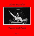 Hans Fraeulin - Neonce und Nena