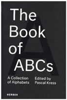 Pasca Kress, Pascal Kress - Pascal Kress. The book of ABCs