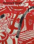 Regina Fischer, Kari Rase, Karin Rase, Soenne, Nathan Moore, Kari Rase... - Henning Eichinger. Synchronizing Systems