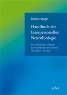 Daniel Siegel - Handbuch der Interpersonellen Neurobiologie