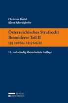 Christian Bertel, Klaus Schwaighofer - Österreichisches Strafrecht, Besonderer Teil - 2: Paragraphen 169 bis 321j StGB