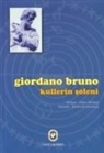 Giordano Bruno - Küllerin Söleni