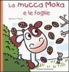 Agostino Traini - La mucca Moka e le foglie