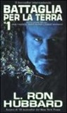 L. Ron Hubbard - Battaglia per la terra