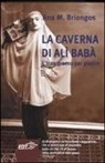 Ana M. Briongos - La caverna di Alì Babà. L'Iran giorno per giorno