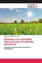 Emma Elena Rueda de Arvelo - Enzimas con actividad ribonucleasa en plantas laticíferas