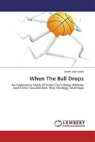 Dexter Juan Davis - When The Ball Drops