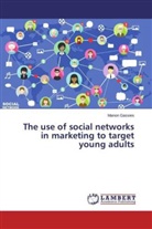 Manon Gassies - The use of social networks in marketing to target young adults