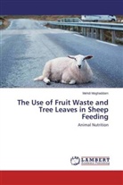 Mehdi Moghaddam - The Use of Fruit Waste and Tree Leaves in Sheep Feeding