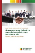 Eduardo Dias, Evandro Guerreiro, Edison Monteiro - Governança participativa na cadeia produtiva de petróleo e gás