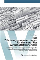 Marion Mingler - Die Zulassungsvoraussetzungen für den Beruf des Wirtschaftstreuhänders