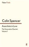 Colin Spencer - Anarchists In Love