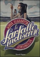 Sonia E. Corvaglia - Le farfalle indiscrete