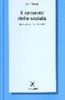 Jon Elster - Il cemento della società. Uno studio sull'ordine sociale