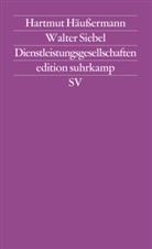 Hartmut Häußermann, Walte Siebel, Walter Siebel - Dienstleistungsgesellschaften