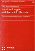 Stefan Felder, Andreas Werblow - Anreizwirkungen wählbarer Selbstbehalte