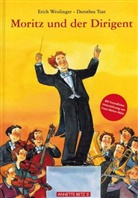 Dorothea Tust, Erich Weidinger - Moritz und der Dirigent