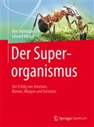 Ber Hölldobler, Bert Hölldobler, Edward Wilson, Margaret Nelson - Der Superorganismus