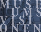 Nikolaus Bernau, Hans-Diete Nägelke, Hans-Dieter Nägelke, Bénedict Savoy, Bénedicte Savoy, Bénédicte Savoy - Museumsvisionen - Der Wettbewerb zur Erweiterung der Berliner Museumsinsel 1883/84