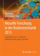 Hettler, Hettler, Achim Hettler, To Schanz, Tom Schanz - Aktuelle Forschung in der Bodenmechanik 2015