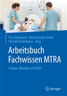 Tina Hartmann, Martin Kahl-Scholz, Martina Kahl-Scholz, Christel Vockelmann - Arbeitsbuch Fachwissen MTRA