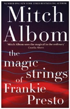 Mitch Albom - The Magic Strings of Frankie Presto