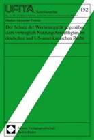 Markus A. Federle - Der Schutz der Werkintegrität gegenüber dem vertraglich Nutzungsberechtigten im deutschen und US-amerikanischen Recht