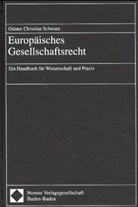 Günter Chr. Schwarz - Europäisches Gesellschaftsrecht, Ein Handbuch für Wissenschaft und Praxis