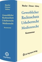 Wolfgang Büscher, Stefan Dittmer, Peter Schiwy - Gewerblicher Rechtsschutz, Urheberrecht (UrhR), Medienrecht, Kommentar
