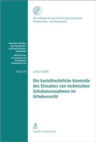 Janina Schäfer - Die kartellrechtliche Kontrolle des Einsatzes von technischen Schutzmassnahmen im Urheberrecht