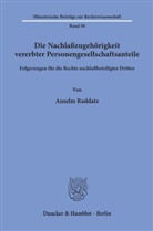 Anselm Raddatz - Die Nachlaßzugehörigkeit vererbter Personengesellschaftsanteile.